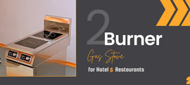 Two Burner Commercial Gas Stove - Best Price of 2 burner gas stove for Hotels and Restaurants